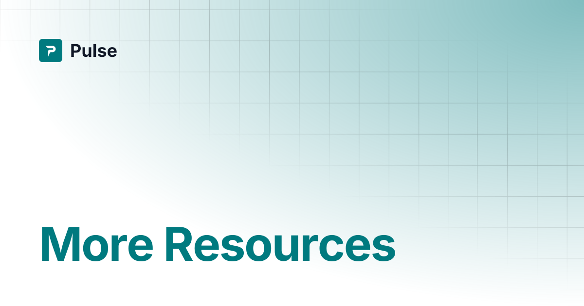More Resources | Pulse